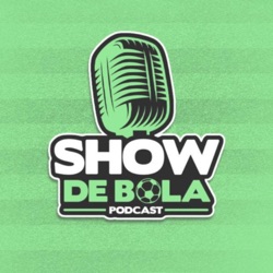 ITO SANTANA I SHOW DE BOLA PODCAST