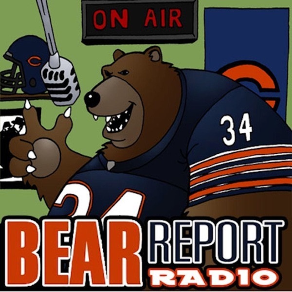 Bear Report Radio Podcast:  Chicago Bears