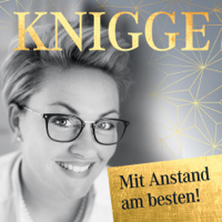 Knigge – Mit Anstand am besten podcast