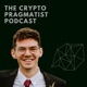 The Crypto Pragmatist Podcast