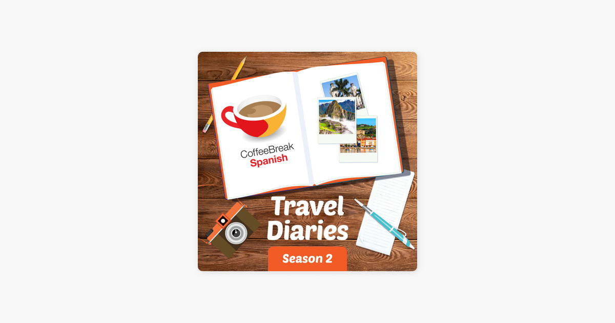 coffee break spanish travel diaries