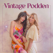 Vintagepodden - Olivia Robertsdotter och Elina Kaukosalo