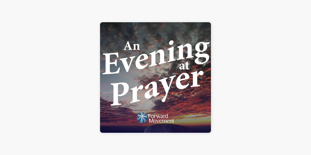 ‎An Evening at Prayer - an Episcopal Evening Prayer Podcast on Apple