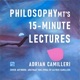 PhilosophyMT 15-minute philosophy lectures