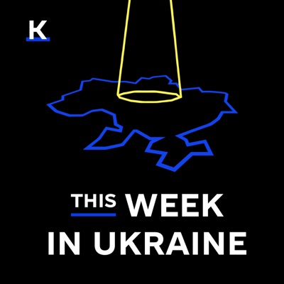 This Week in Ukraine:The Kyiv Independent