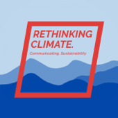 Rethinking Climate: Communicating Sustainability - Rethinking Climate