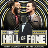 The Hall of Fame with Booker T & Brad Gilmore - Booker T and Brad Gilmore