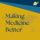 Making Medicine Better
