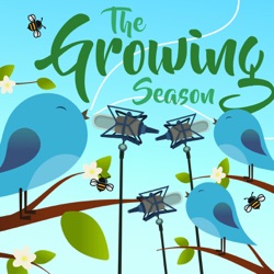 The Growing Season, April 13, 2024 - Celebrating Spring pt. 4 - Design