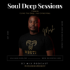 Soul Deep Sessions - "House Made Sexy" - Mush