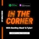 IN THE CORNER - with BenNny Mack