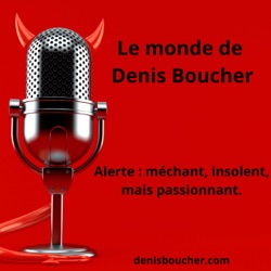 Le monde de Denis Boucher