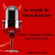 Le monde de Denis Boucher