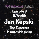 Episode 9. Q/A with Jan the Expected Minutes Magician