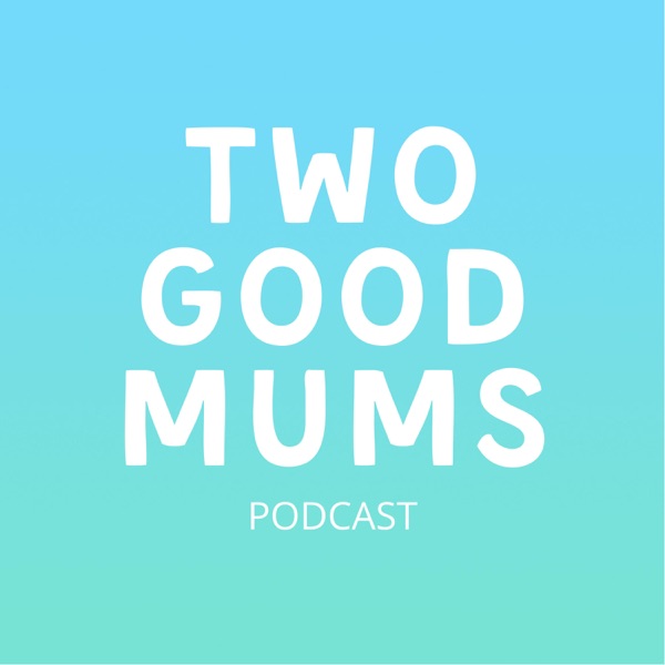 Two Good Mums