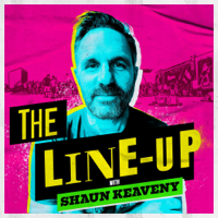 The Line-Up with Shaun Keaveny podcast