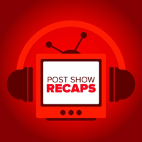 Post Show Recaps: TV & Movie Podcasts from Josh Wigler and Friends podcast