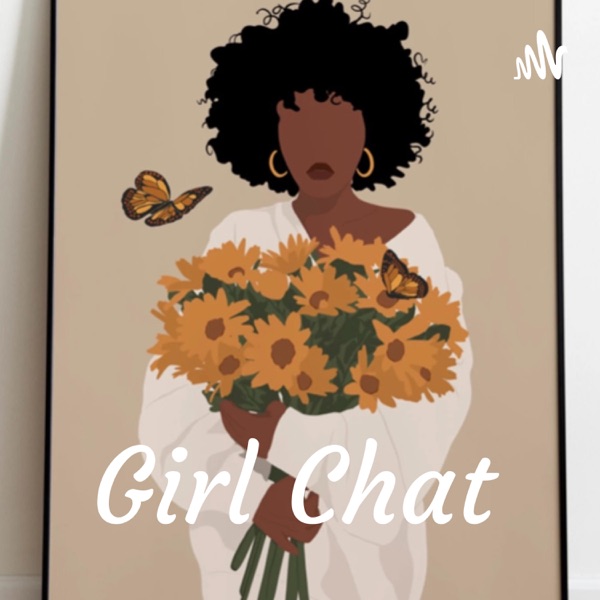 Artwork for The Girl Chat 🤎