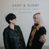 Sagt & Gjort med Holm och Heed - holm och heed