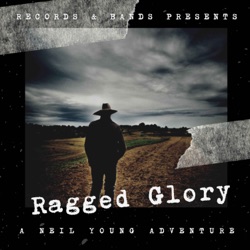 Ragged Glory: A Neil Young Adventure.