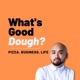 What's Good Dough? 