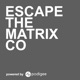 Escape The Matrix Co