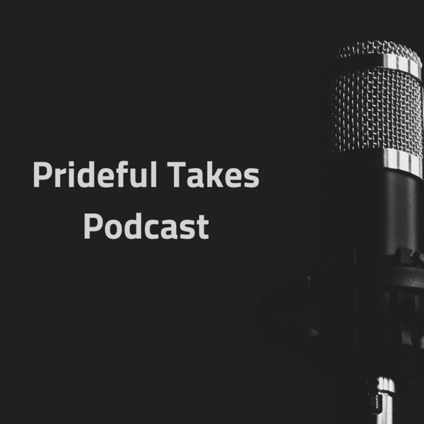 Prideful Takes Podcast Artwork