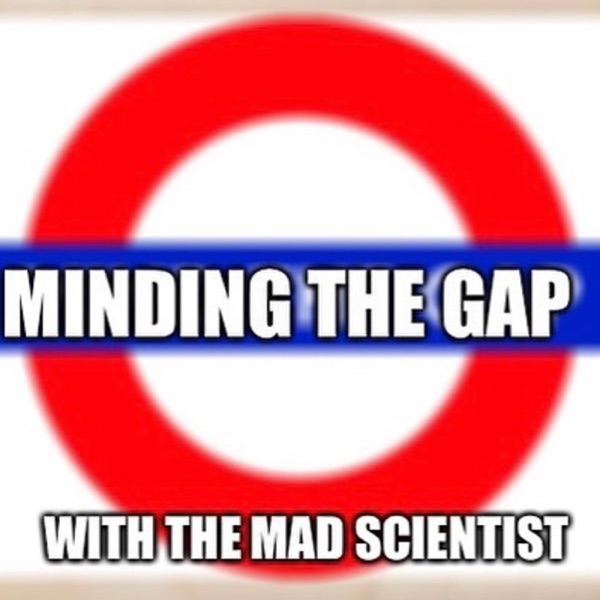 Artwork for Minding the Gap with The Mad Scientist