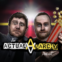 Actual Anarchy Podcast - AnCap Movie Reviews from a Rothbardian Perspective podcast