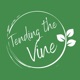 Tending the Vine