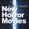 Jay of the Dead's New Horror Movies - Jason "Jay of the Dead" Pyles