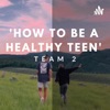 'HOW TO BE A HEALTHY TEEN' artwork