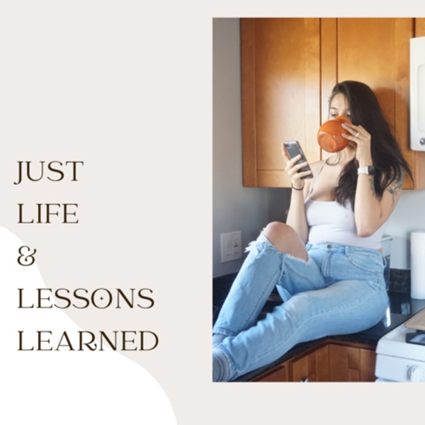 Artwork for Just Life & Lessons Learned