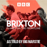 Brixton: Flames on the Frontline podcast