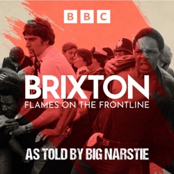 Episode 7: Brixton Burns