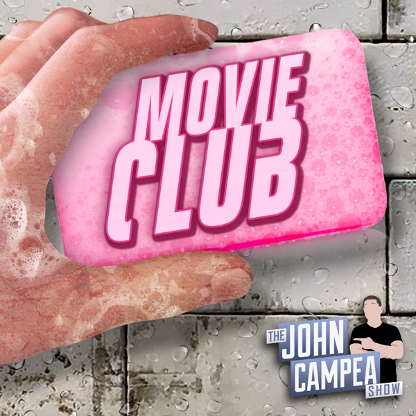 Movie Club: A ‘John Campea Show’ Podcast