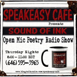 The SPEAKEASY CAFE ~ONLINE~ OPEN MIC POETRY RADIO SHOW INSPIRE AND BE INSPIRED!