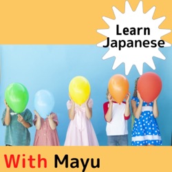 Mayu To Nihongoラジオ(Japanese Listening for Beginner & Intermediates)
