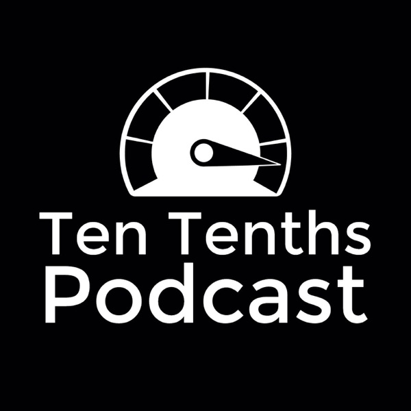Ten Tenths Podcast Artwork