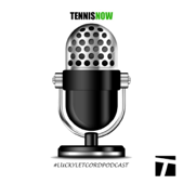 The Lucky Letcord Podcast - Tennis Now/Tennis Channel Podcast Network