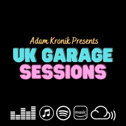 5: UK Garage Sessions Episode 5 - 2 Hour Special