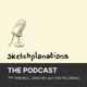 Sketchplanations - The Podcast