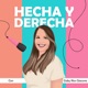 Hecha y Derecha Podcast
