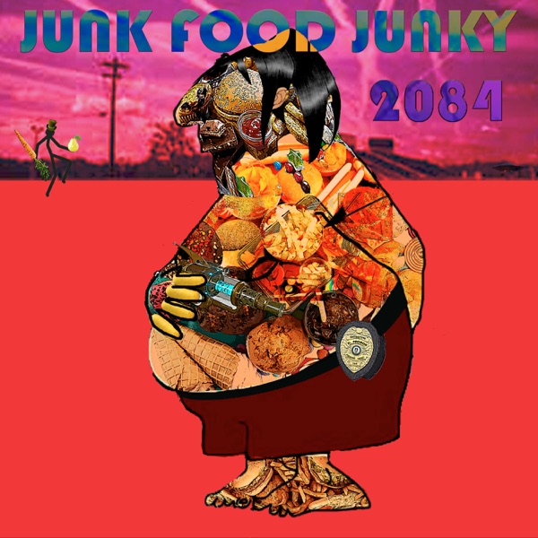 Junk Food Junkie 2084 Artwork