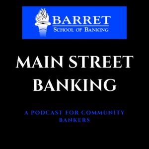 Main Street Banking: A Podcast for Community Bankers