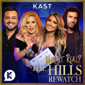 Was it Real? The Hills Rewatch - Was it Real? | Kast Media