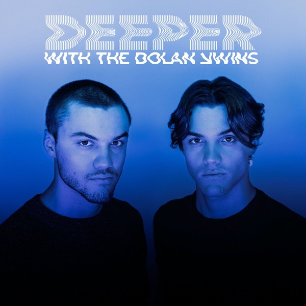 Deeper with The Dolan Twins image