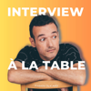 Interview à La Table - Par Fabien Olicard - Fabien Olicard