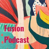 Fusion Podcast - Another Perspective