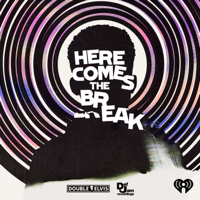 Here Comes the Break podcast